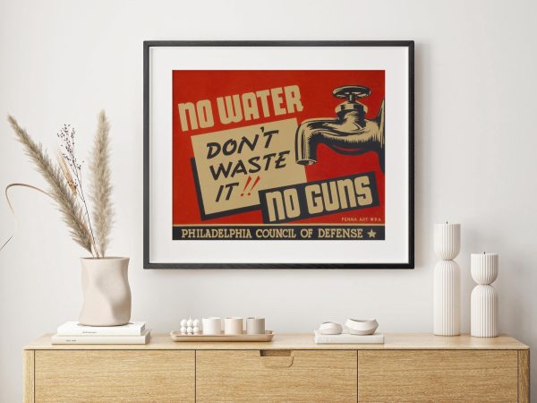 Vintage No Water, No Guns War Poster - 1940s Philadelphia Council of Defense, Retro Propaganda, WPA Art, World War II Decor