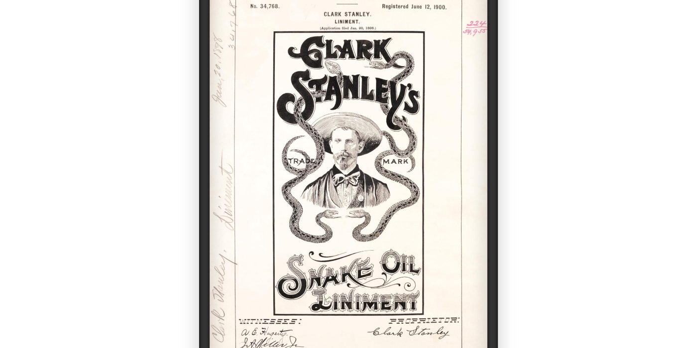 Clark Stanley’s Snake Oil Liniment: The Origin of a Cultural Metaphor