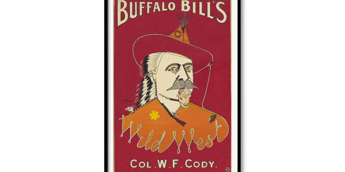 Buffalo Bill’s 1900s-Era Poster: The Bold Branding That Brought the Wild West to the World